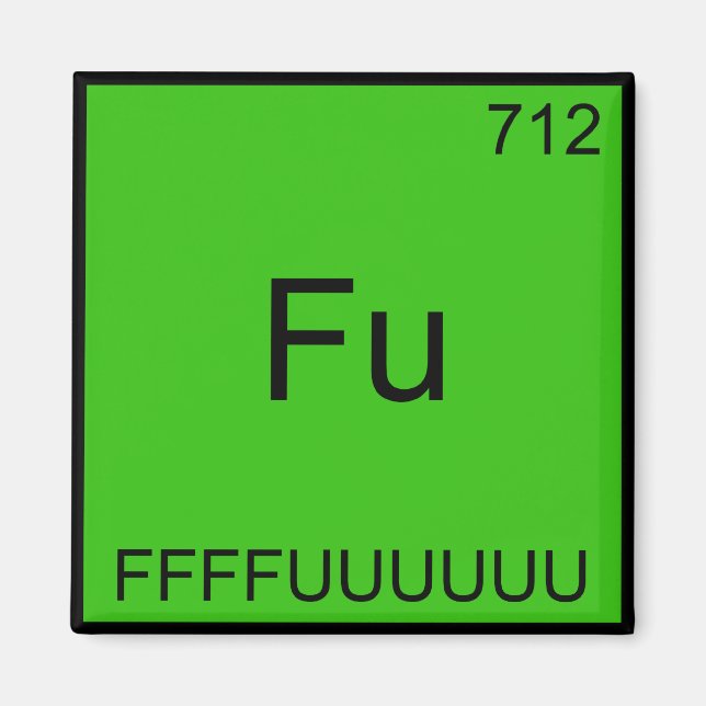 Fu - FFUUUUUUU Funny Inslag Meme Chemistry Tee Magnet (Framsidan)