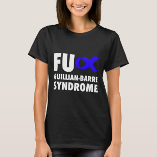 FU Guillian Barre Syndrome Blue Ribbon - GBS T Shirt