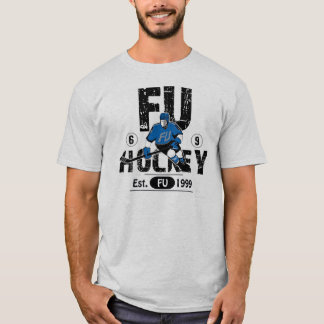 FU-hockey här är till dig T-tröja T-shirt