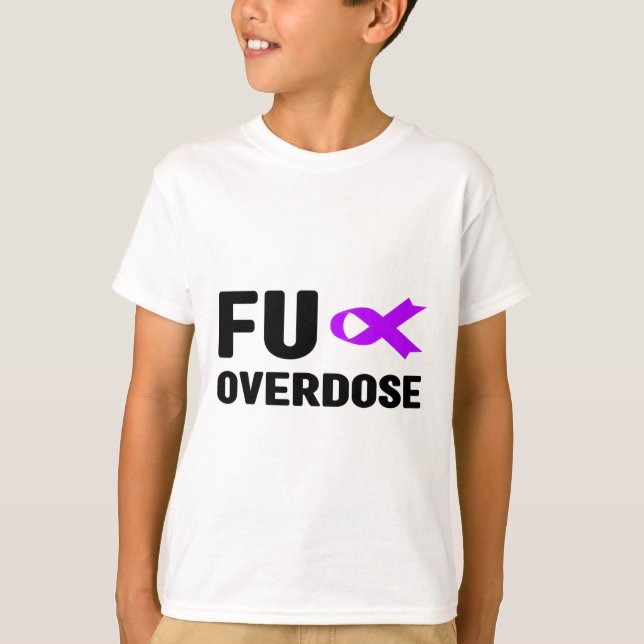 Fu Överdos - Medvetenhet om missbruk5  T Shirt (Framsida)