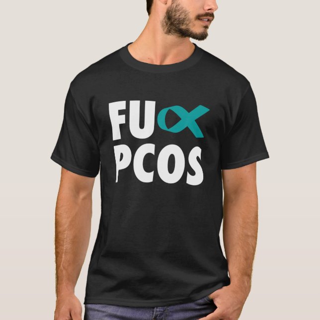 FU Polycystiskt ovariesyndrom Teal Ribbon - PCOS T Shirt (Framsida)