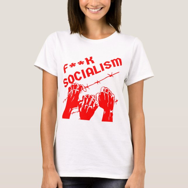 Fuc>| Socialism Barb Wire #USAPatriotGraphics © T Shirt (Framsida)