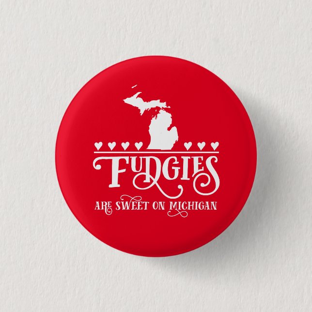 Fudgies är Michigan Sweet Pinback-knapp Knapp (Framsida)