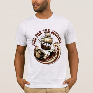 Fuel for the Journey Coffee Design T Shirt