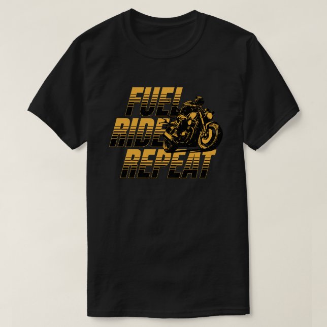 Fuel Ride Repeat Motorcycle Biker Life T Shirt (Design framsida)