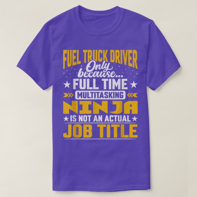 Fuel Truck Driver Job Title - Funny Fuel Truck Ope T Shirt (Design framsida)