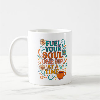 Fuel Your Soul, One Sip at a Time – Cofffee Mug Kaffemugg