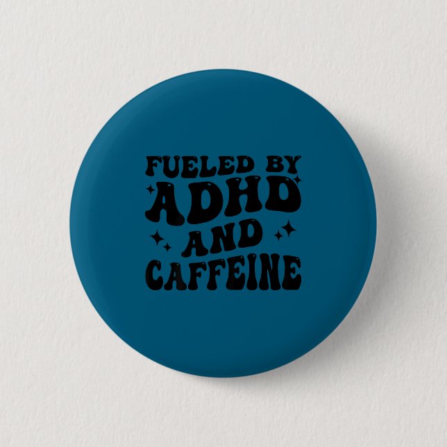 Fueled By Adhd And Caffeine Hyperactivity Adult Hu Knapp (Framsida)