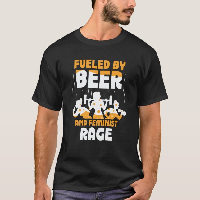 Fueled By Beer And Feminist Rage Feminism Womens R T Shirt (Framsida)