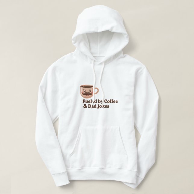 Fueled by Coffee and Dad Jokes – Funny Quote Hoodie (Design framsida)