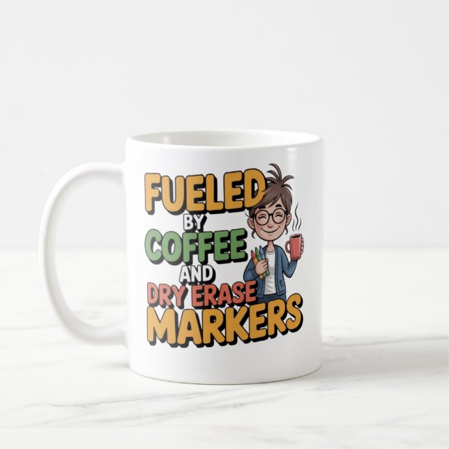 Fueled By Coffee And Dry Erase Markers Teacher Cof Kaffemugg (Vänster)