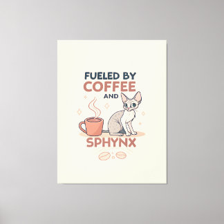 Fueled by Coffee and Sphynx Cat Art Canvastryck