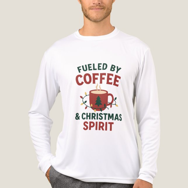 Fueled by Coffee & Christmas Spirit  T Shirt (Framsida)