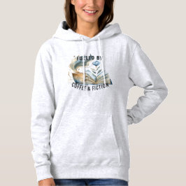 Fueled by Coffee & Fiction Hoodie T Shirt