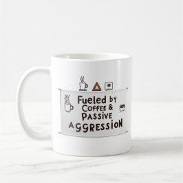 Fueled by Coffee & Passive Aggression – Office Mug Kaffemugg