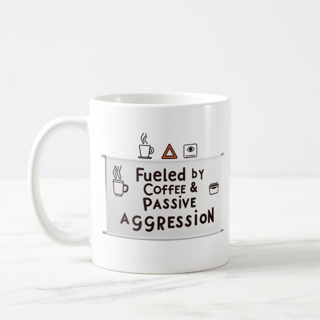 Fueled by Coffee & Passive Aggression – Office Mug Kaffemugg (Vänster)