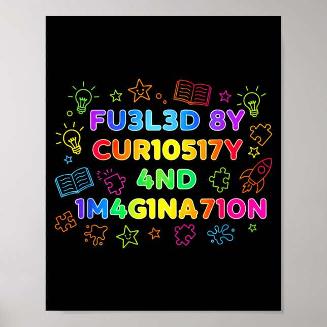 Fueled By Curiosity And Imagination Kids Teens Fun Poster (Framsidan)