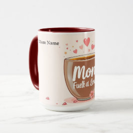Fueled By Love & Coffee | Modern Mama Mugg