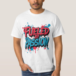 Fueled by Passion - Graffiti-Stil Enthusiast T Shirt