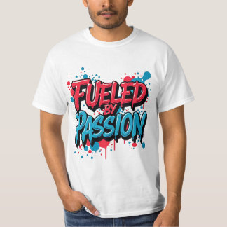 Fueled by Passion - Graffiti-Stil Enthusiast T Shirt
