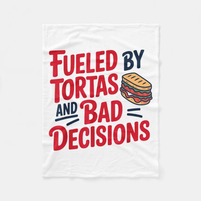 Fueled By Tortas And Bad Decisions Funny Tortas  Fleecefilt (Framsidan)
