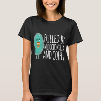 Fueled Mitochondria Coffee Pun Biology T Shirt