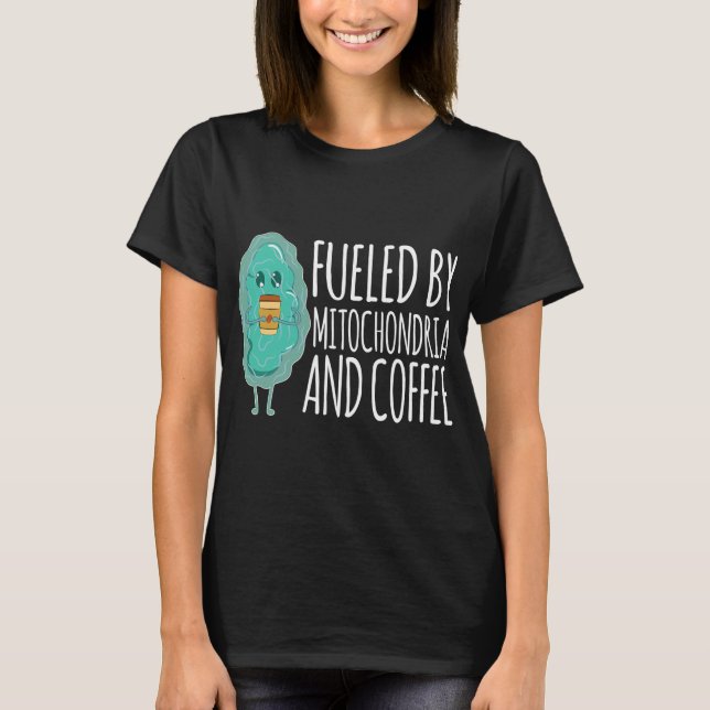 Fueled Mitochondria Coffee Pun Biology T Shirt (Framsida)