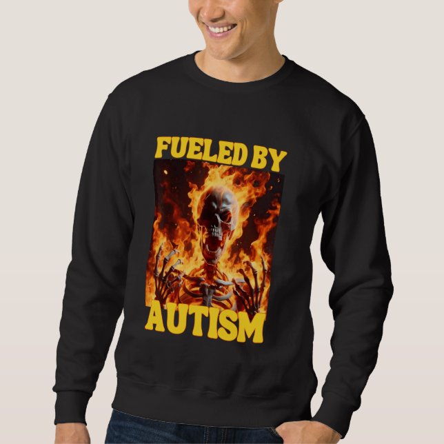 Fuelerad av Autism Funny Cringe Hård Skeleton PM F Lång Ärmad Tröja (Framsida)