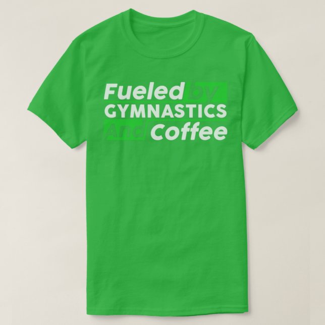 Fuelerad av gymnastik och kaffe t shirt (Design framsida)