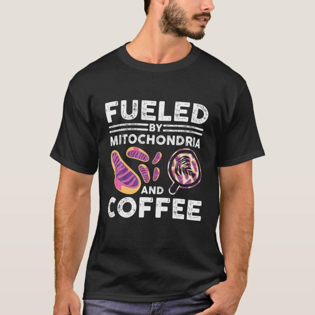 Fuelerad av Mitochondria och Coffee Funny Science  T Shirt (Framsida)