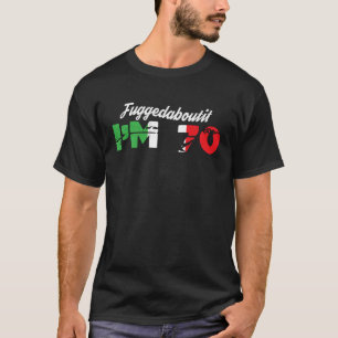 Fuggedaboutit Italienska 70:e födelsedagen Nonno G T Shirt