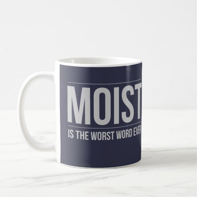 Fuktig är den värst kaffemuggen för ord någonsin kaffemugg (Vänster)