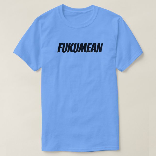 FUKUMEAN T SHIRT (Design framsida)