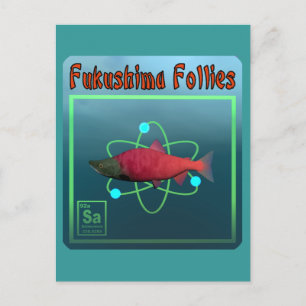 Fukushima Follies Vykort