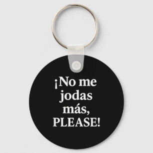 Fula Inte Mer, Tack – Sy Spanish Quote  Nyckelring