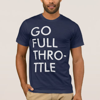 Full gasspjällbaby! t-shirt