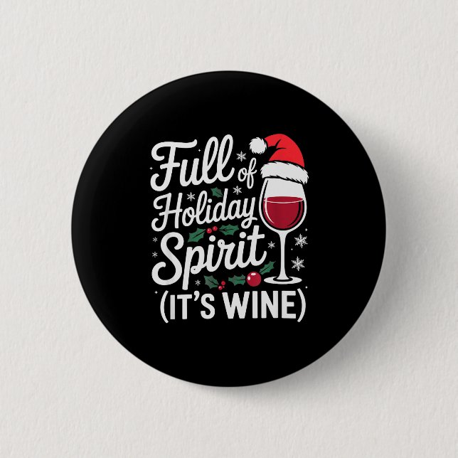 Full Of Holiday Srit Its Wine Funny Christmas Part Knapp (Framsida)