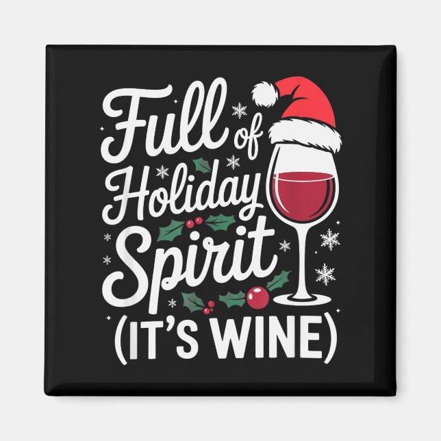 Full Of Holiday Srit Its Wine Funny Christmas Part Magnet (Framsidan)