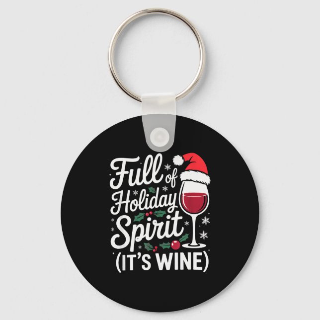 Full Of Holiday Srit Its Wine Funny Christmas Part Nyckelring (Framsida)
