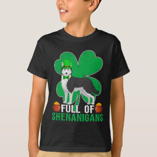 Full Of Shenanigans Irish Siberian Husky Dog St Pa T Shirt