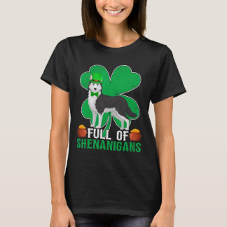 Full Of Shenanigans Irish Siberian Husky Dog St Pa T Shirt