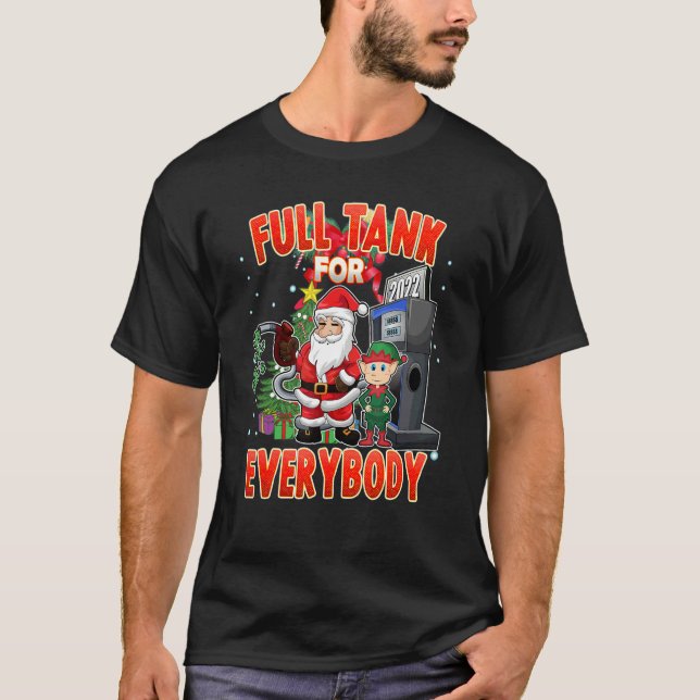 Full Tank for Everybody  Gas Prices Christmas Sant T Shirt (Framsida)