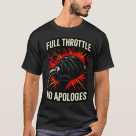 Full Throttle No Apologies Biker T-Shirt