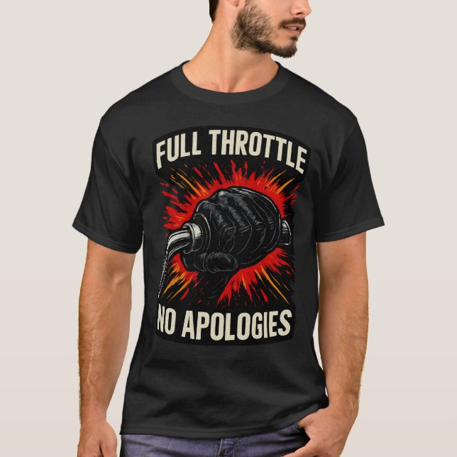 Full Throttle No Apologies Biker T-Shirt (Framsida)