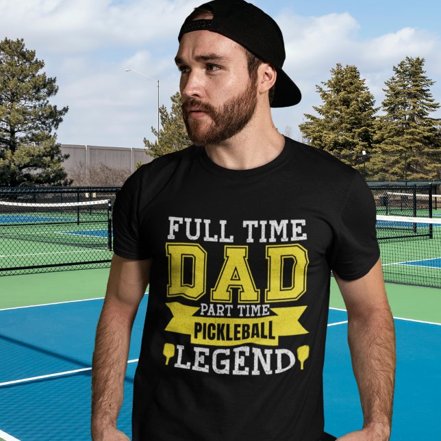 Full-Time Dad, Part-Time Pickleball Legend T Shirt (Skapare uppladdad)