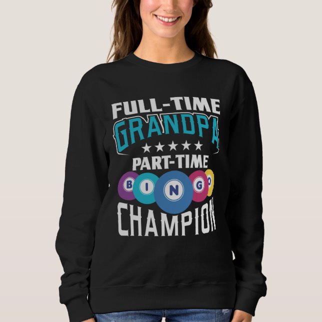 Full Time Grandpa Part Time Bingo Champion Gamblin T Shirt (Framsida)
