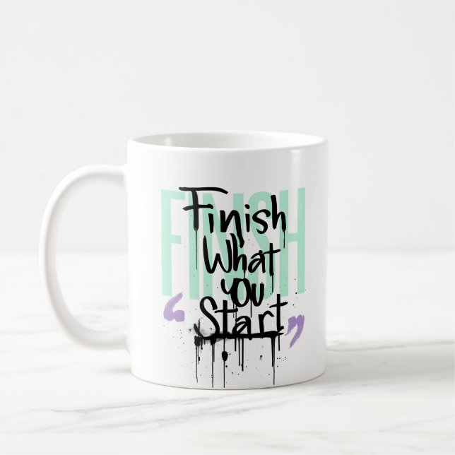 Fullborda Vad Du Börjar Graffiti Motivation Kaffemugg (Vänster)
