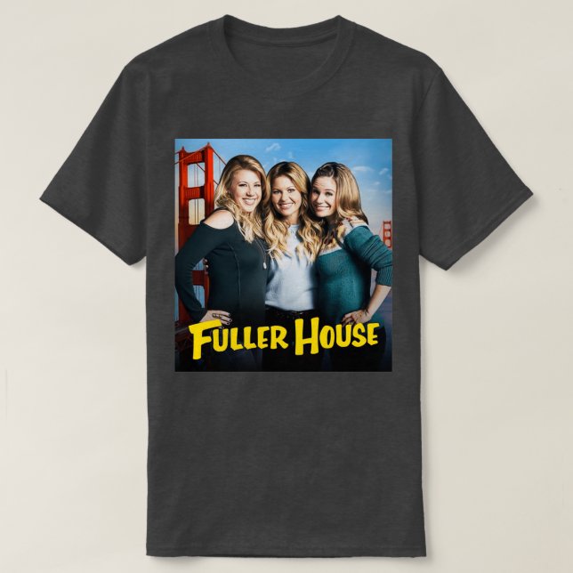 Fuller House-merch 2 T Shirt (Design framsida)