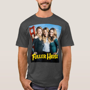 Fuller House-merch 2 T Shirt