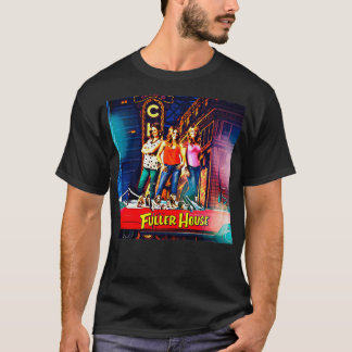 Fuller house t shirt